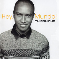 Thiaguinho - Hey, Mundo!