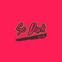 armad4 - So Dark (Explicit)