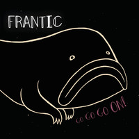 frantic - Go Go Go On!