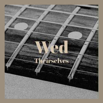 Various Artists - Wed Theirselves