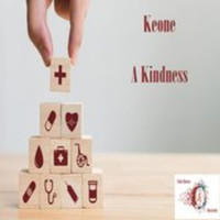 Keone - A Kindness