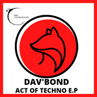 Dav'Bond - Act Of Techno E.P