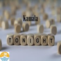 Kamala - Tonight