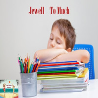 Jewell - To Much