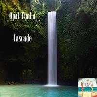 Opal Thalia - Cascade