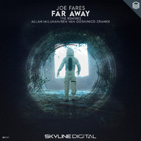 Joe Fares - Far Away (The Remixes)