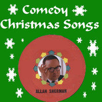 Allan Sherman - Crazy Christmas Songs