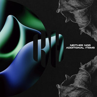 Neither Nor - Additional Items