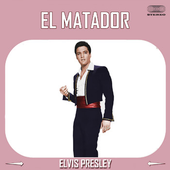 Elvis Presley - El Matador