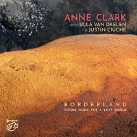 Anne Clark - Borderland: Found Music For A Lost World
