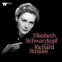 Elisabeth Schwarzkopf - Elisabeth Schwarzkopf Sings Richard Strauss