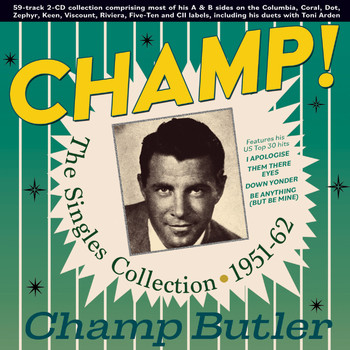 Champ Butler - Champ! The Singles Collection 1951-62
