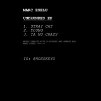 Marc Eselu - Undrunked