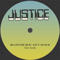 Slim Smith - Beatitude Dub / Ain't No Dub