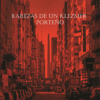 Tango Klezmer Project - Rarezas De Un Klezmer Porteño