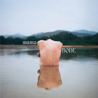 BODE - mama