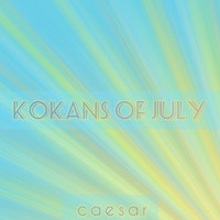 Caesar - Kokans of July