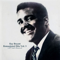 Ray Bryant - Remastered Hits Vol. 3 (All Tracks Remastered)