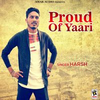 Harsh - Proud of Yaari