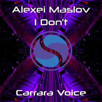 Alexei Maslov - I Don't