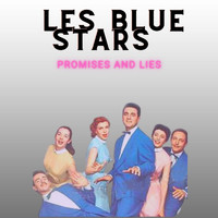 Les Blue Stars - Promises and Lies - Les Blue Stars