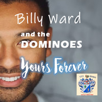 Billy Ward and the Dominoes - Yours Forever