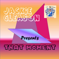 Jackie Gleason - Lush Musical Interludes for That Moment