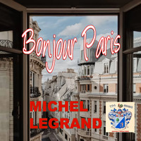 Michel Legrand - Bonjour Paris
