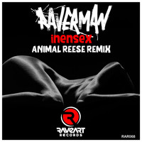 Raverman - Inensex (Animal Reese Remix)