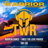 Andrew Dance - I Miss The Love Parade