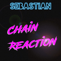 Sebastian - Chain Reaction