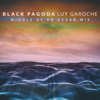 Luy Garoche - Black Pagoda (Middle of an Ocean Mix)