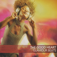 Glamour Beats - The Good Heart