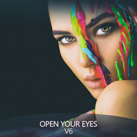V6 - Open Your Eyes