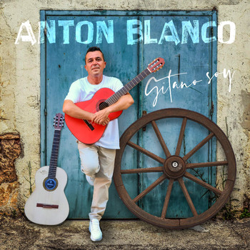 Anton Blanco - Gitano Soy