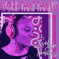 Evelyn Thomas - Work That Thang - EP