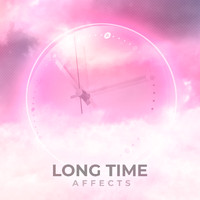 Affects - Long Time