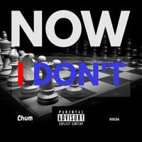 Chum - I Don't