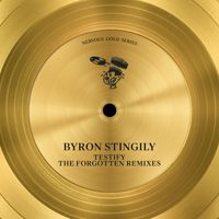Byron Stingily - Testify (The Forgotten Mixes)