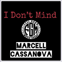 Marcell Cassanova - I Don't Mind