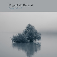 Miguel de Balasat - Deep Lake 2