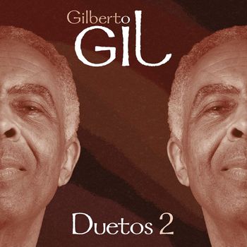 Gilberto Gil - Duetos 2