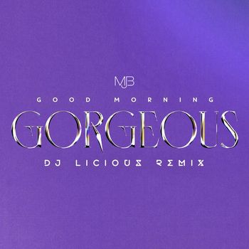 Mary J. Blige - Good Morning Gorgeous (DJ Licious Remix)