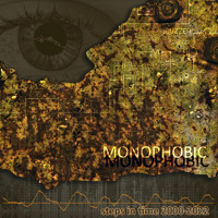 Monophobic - Steps in Time (2000-2022)