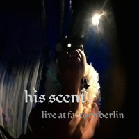 Sanni Est - His Scent (Freak A. Della Rework) [Live]