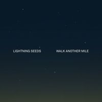 Lightning Seeds - Walk Another Mile