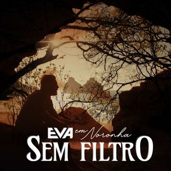 Banda Eva - Sem Filtro (Ao Vivo em Noronha [Explicit])
