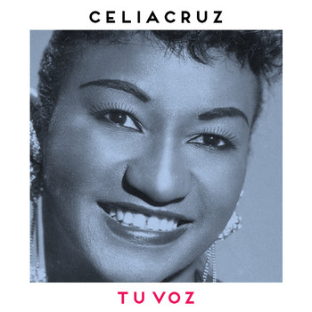 Celia Cruz - Tu Voz