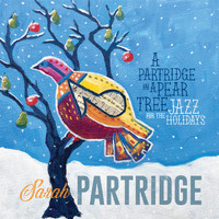 Sarah Partridge - A Partridge in a Pear Tree