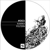 Kamika - Poltern EP